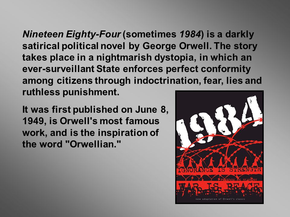 nineteen eighty four by george orwell 2 essay Essay on nineteen eighty four literacy criticism nineteen eighty-four also known as: 1984 date: 1949 author: george orwell from: 1984, bloom's guides. nineteen eighty four by george orwell 2 essay Essay on nineteen eighty four literacy criticism nineteen eighty-four also known as: 1984 date: 1949 author: george orwell from: 1984, bloom's guides.