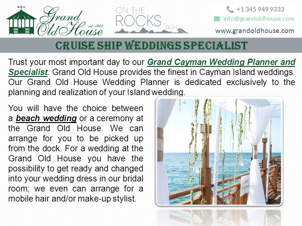 Cruise Ship Weddings Specialist Trust your most important day to our Grand Cayman Wedding Planner and Specialist.