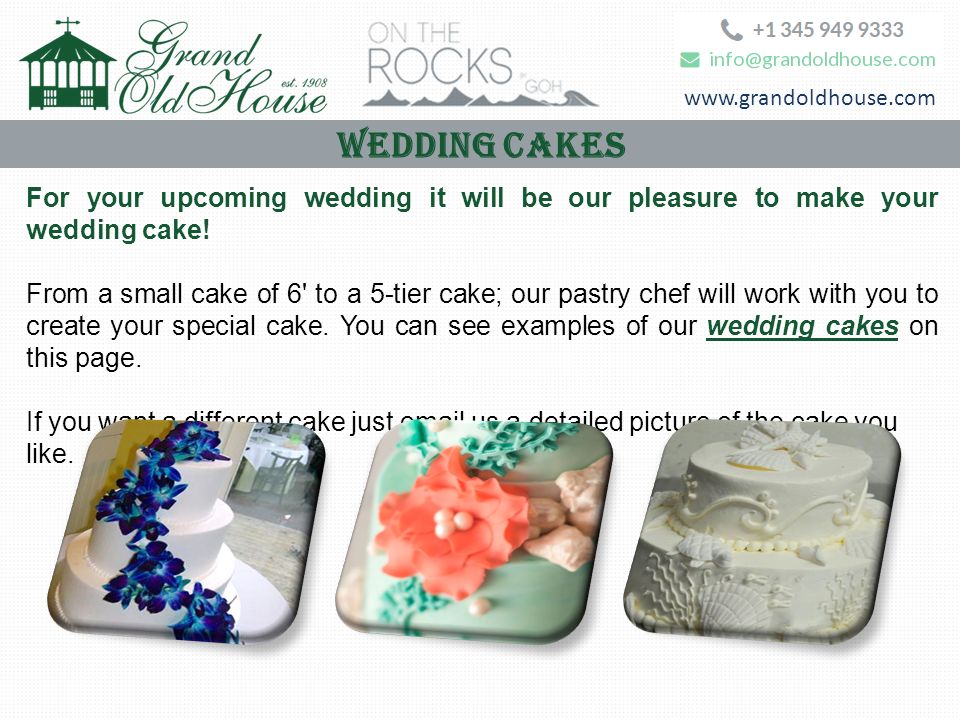 Wedding Cakes For your upcoming wedding it will be our pleasure to make your wedding cake.