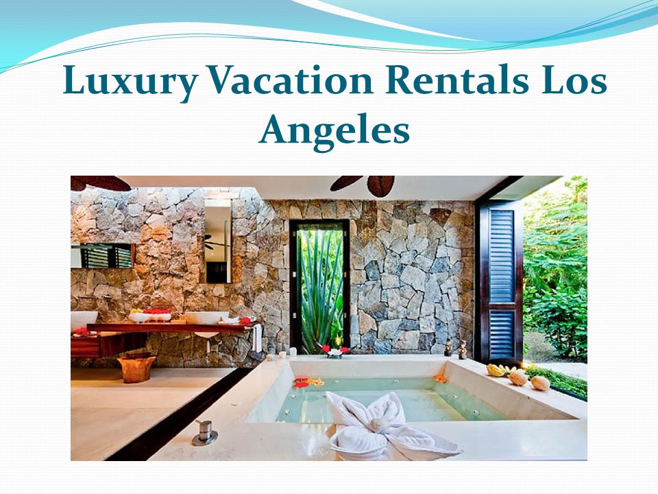 Luxury Vacation Rentals Los Angeles