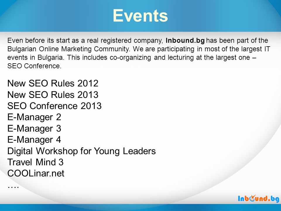Events New SEO Rules 2012 New SEO Rules 2013 SEO Conference 2013 E-Manager 2 E-Manager 3 E-Manager 4 Digital Workshop for Young Leaders Travel Mind 3 COOLinar.net ….