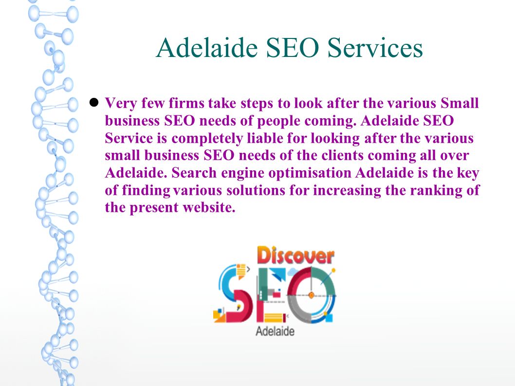 Adelaide SEO Services Very few firms take steps to look after the various Small business SEO needs of people coming.
