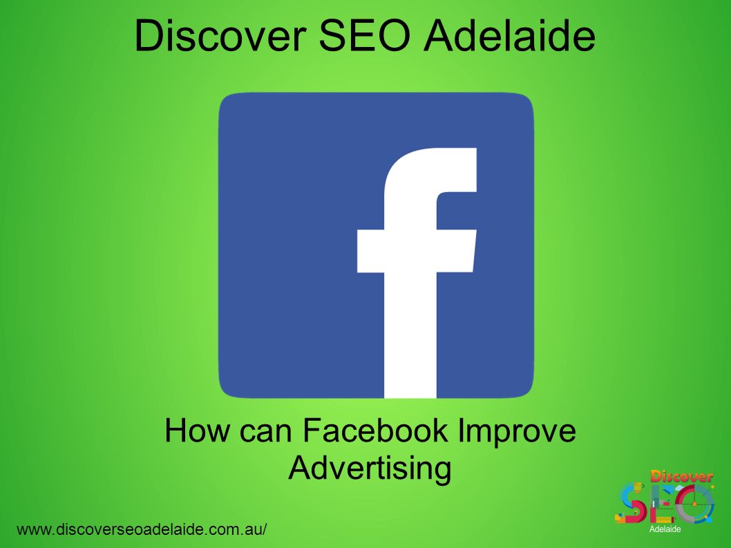 How can Facebook Improve Advertising Discover SEO Adelaide