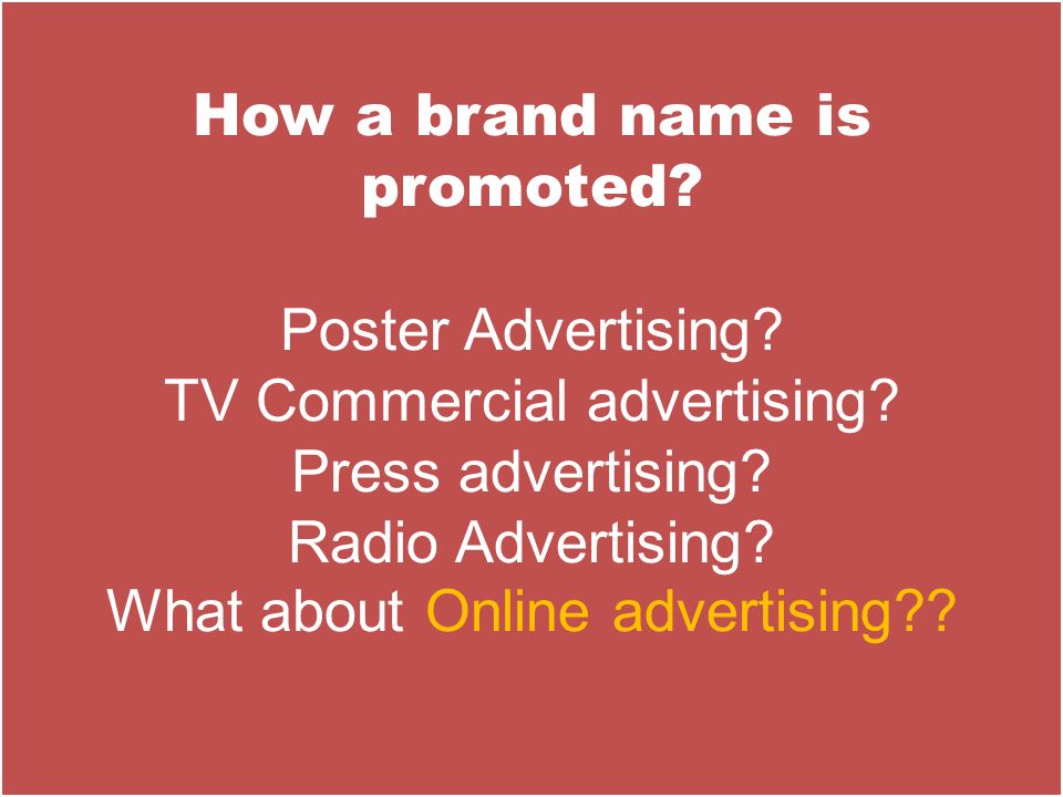 How a brand name is promoted. Poster Advertising.