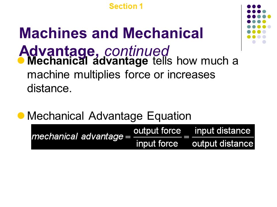 Section 1 Work Power And Machines Objectives Define Section 1 Work Power And Machines Machineechanical Advantage Continued Mechanical