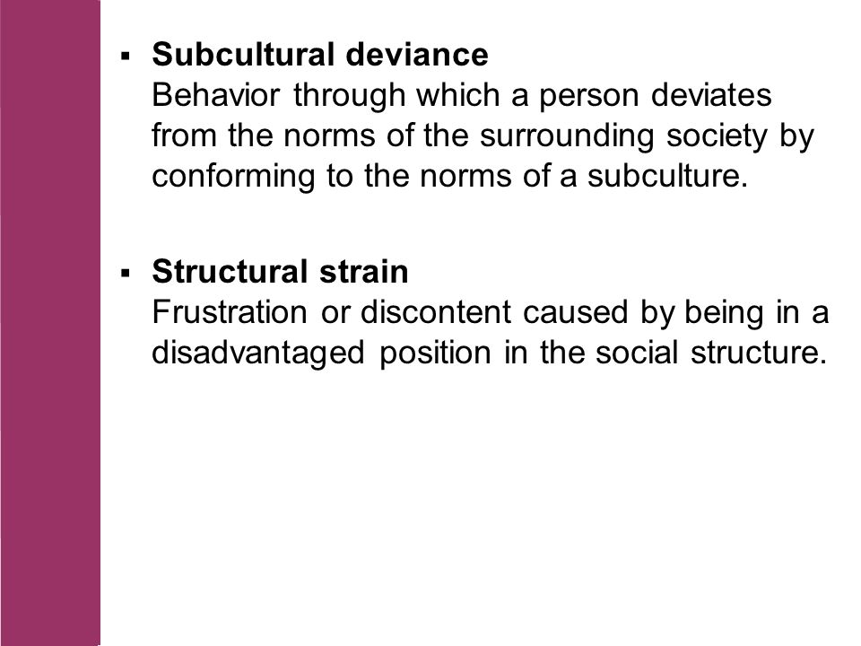 Drug subculture and criminal behavior