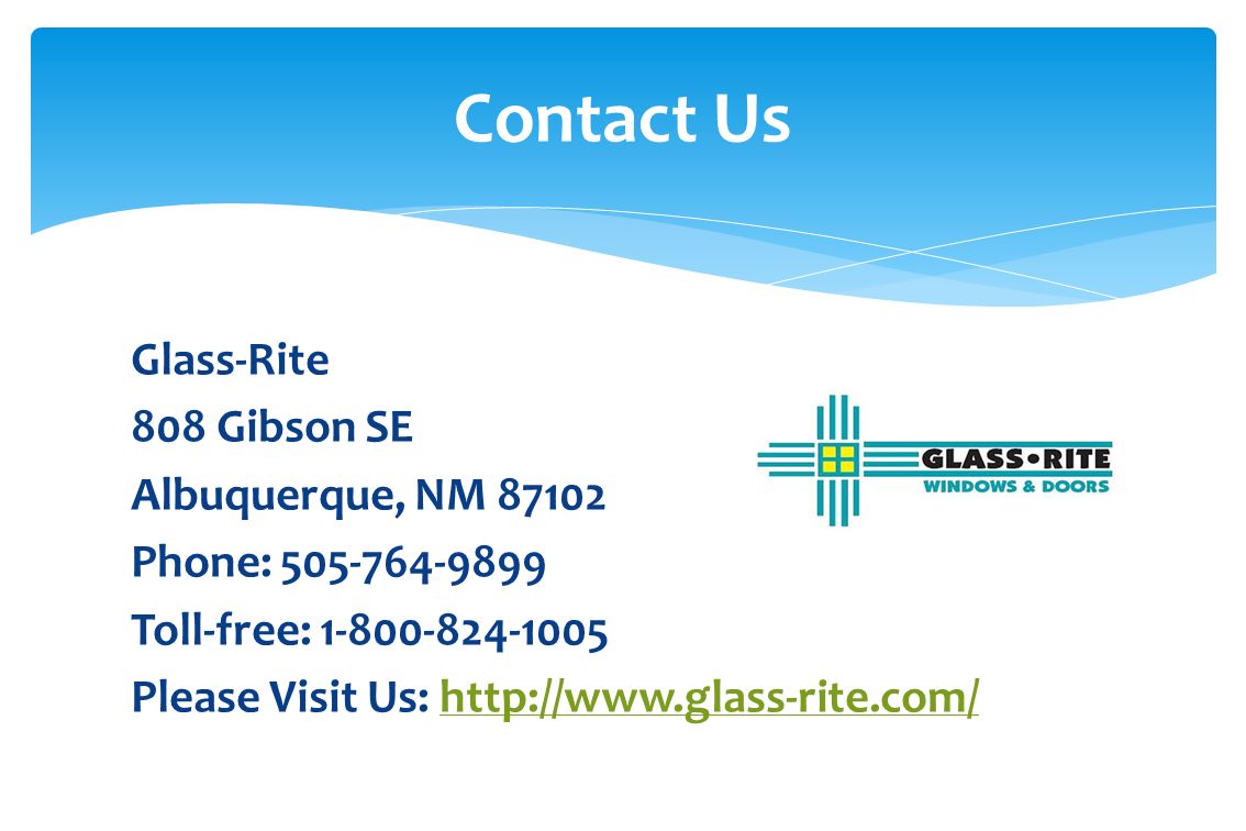 Glass-Rite 808 Gibson SE Albuquerque, NM Phone: Toll-free: Please Visit Us:   Contact Us