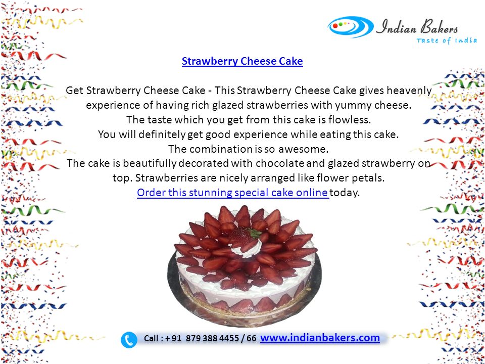 Strawberry Cheese Cake Get Strawberry Cheese Cake - This Strawberry Cheese Cake gives heavenly experience of having rich glazed strawberries with yummy cheese.