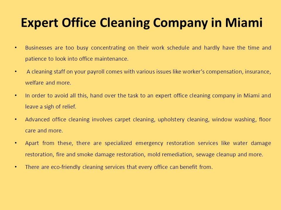 Expert Office Cleaning Company in Miami Businesses are too busy concentrating on their work schedule and hardly have the time and patience to look into office maintenance.