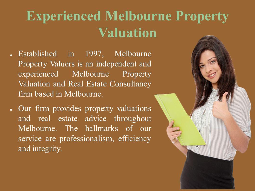 Experienced Melbourne Property Valuation ● Established in 1997, Melbourne Property Valuers is an independent and experienced Melbourne Property Valuation and Real Estate Consultancy firm based in Melbourne.