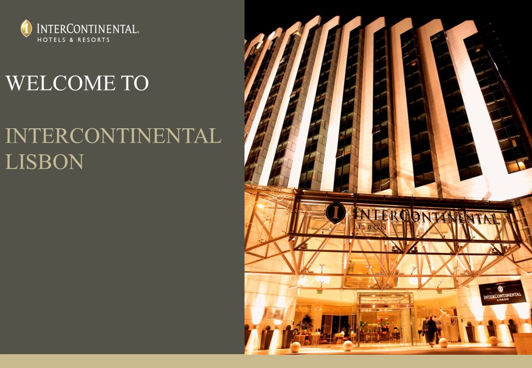 WELCOME TO INTERCONTINENTAL LISBON