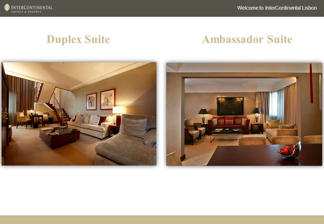 Welcome to InterContinental Lisbon Duplex SuiteAmbassador Suite