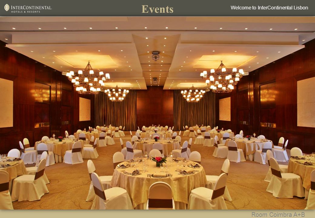 Events Welcome to InterContinental Lisbon Room Coimbra A+B