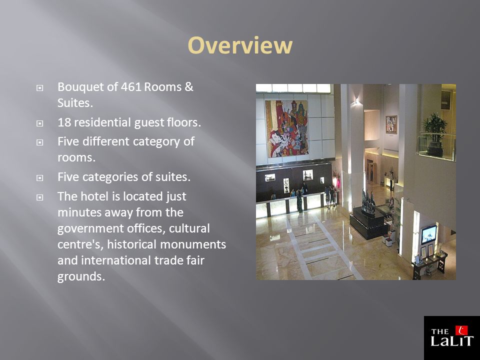 Overview  Bouquet of 461 Rooms & Suites.  18 residential guest floors.