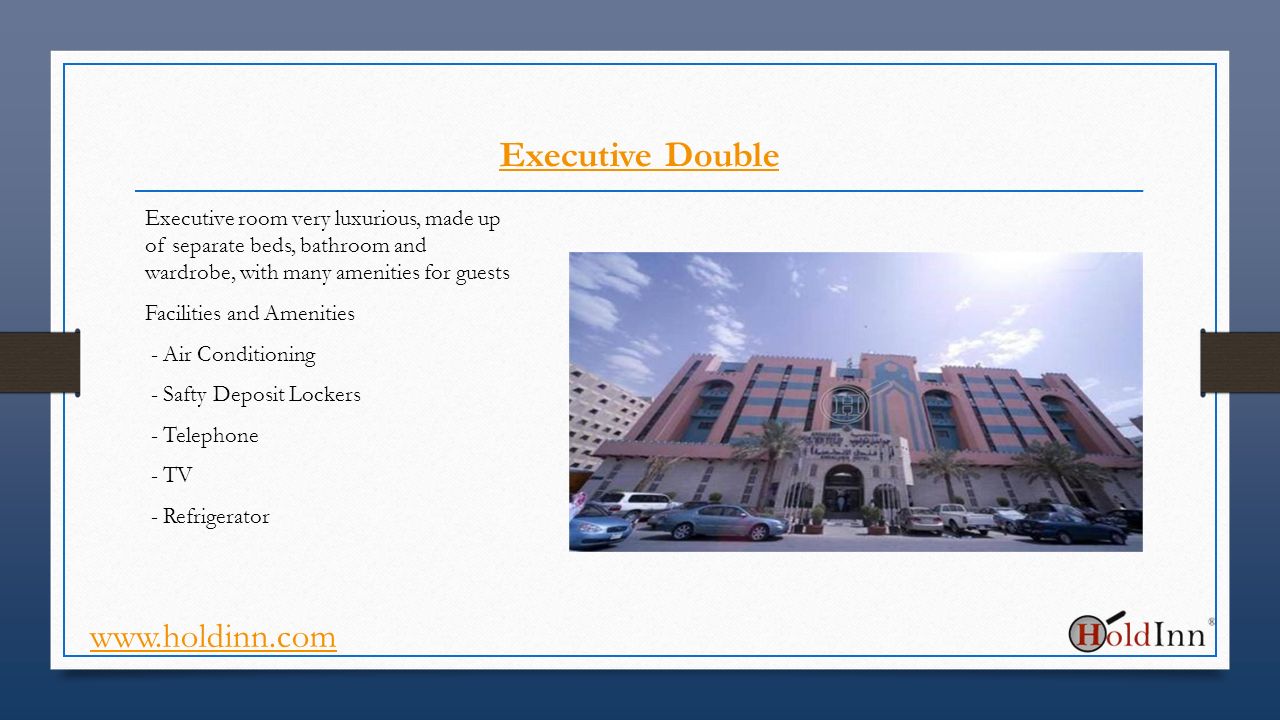 Executive Double Executive room very luxurious, made up of separate beds, bathroom and wardrobe, with many amenities for guests Facilities and Amenities - Air Conditioning - Safty Deposit Lockers - Telephone - TV - Refrigerator