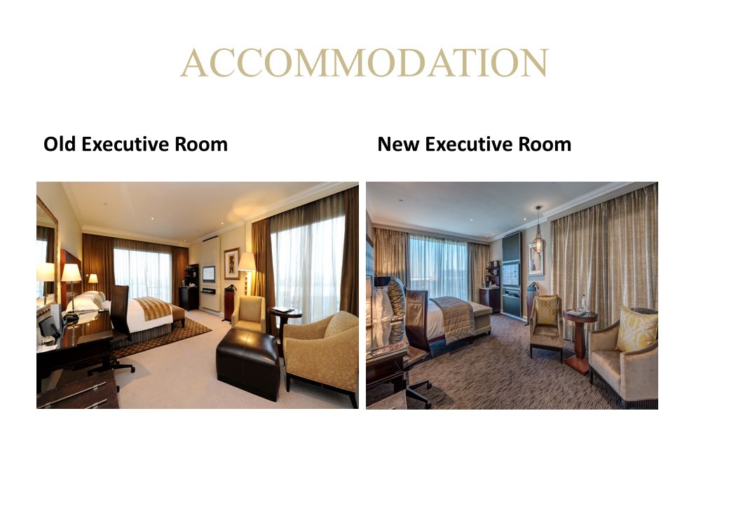 ACCOMMODATION Old Executive RoomNew Executive Room