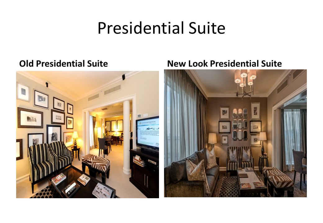 Presidential Suite Old Presidential SuiteNew Look Presidential Suite