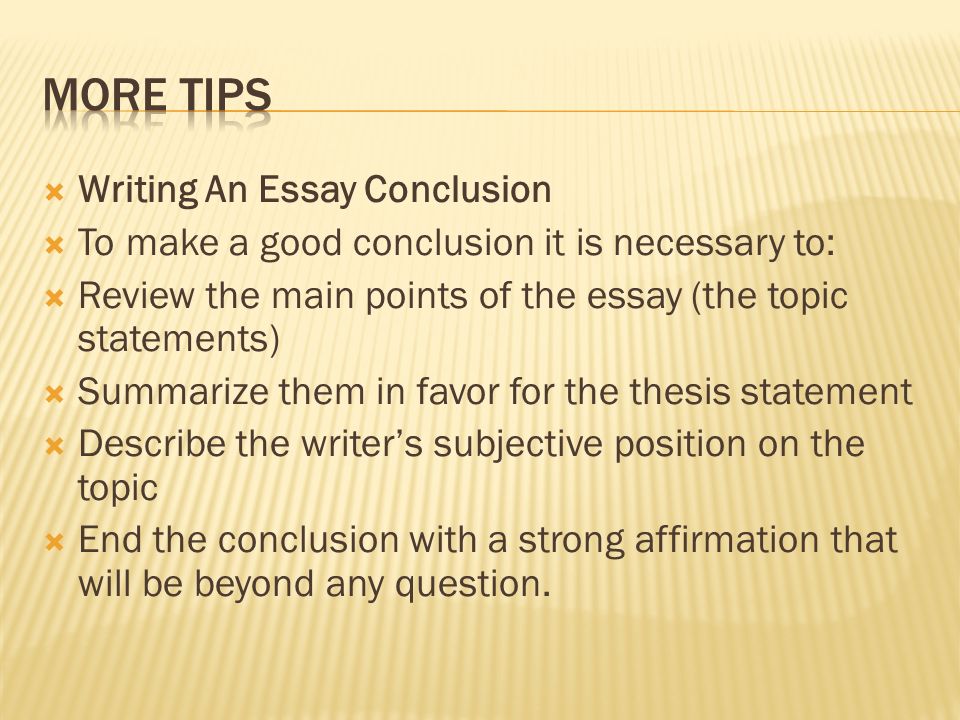 great essay conclusion tips Looking for some tips for writing a personal narrative essay writing a good narrative essay requires you to include agree with the proofs and conclusions. great essay conclusion tips Looking for some tips for writing a personal narrative essay writing a good narrative essay requires you to include agree with the proofs and conclusions.
