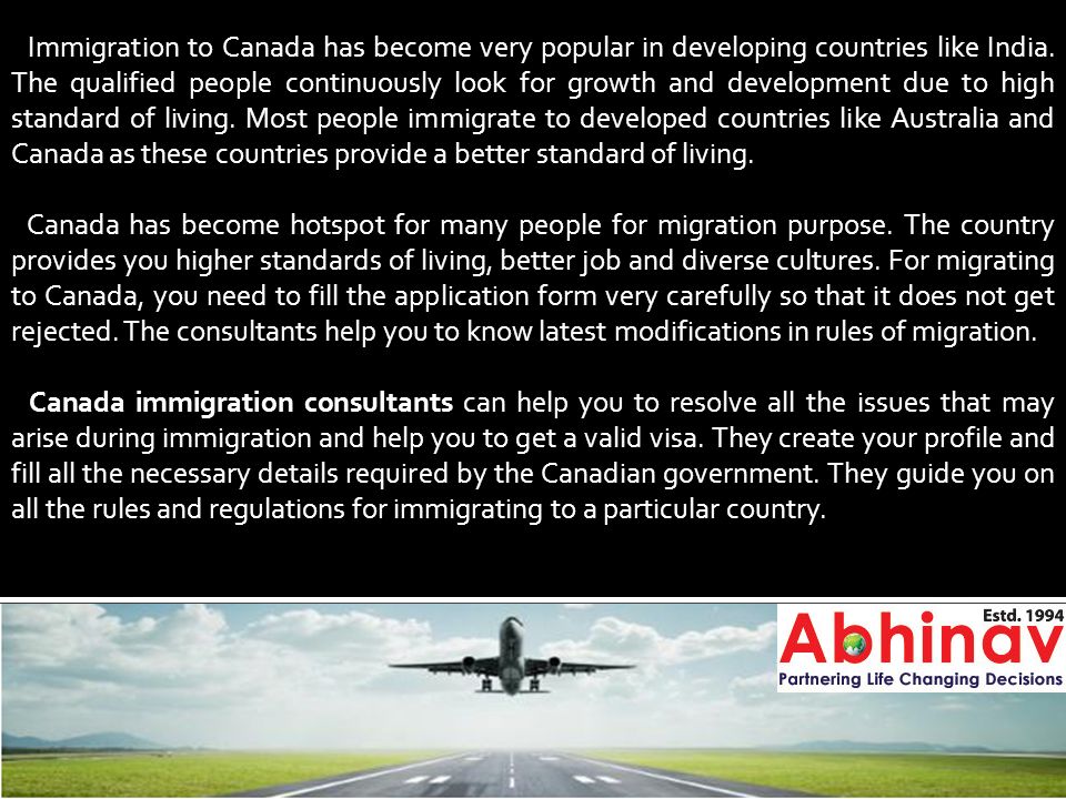 Immigration to Canada has become very popular in developing countries like India.