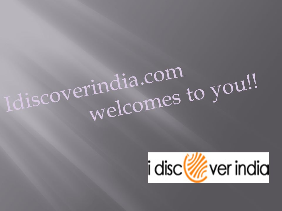 Idiscoverindia.com welcomes to you!!