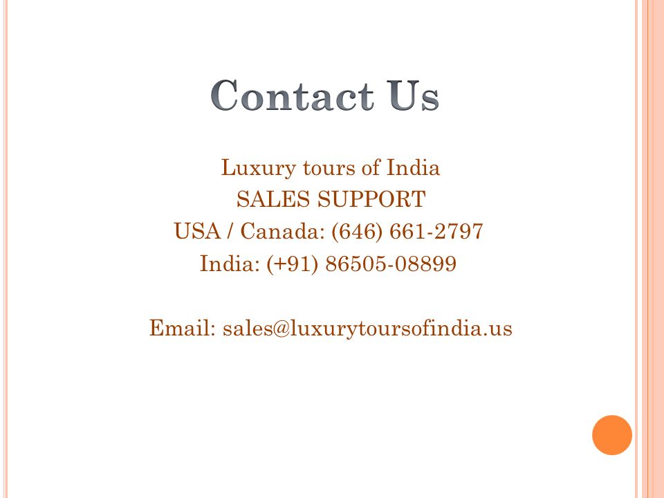 Luxury tours of India SALES SUPPORT USA / Canada: (646) India: (+91)