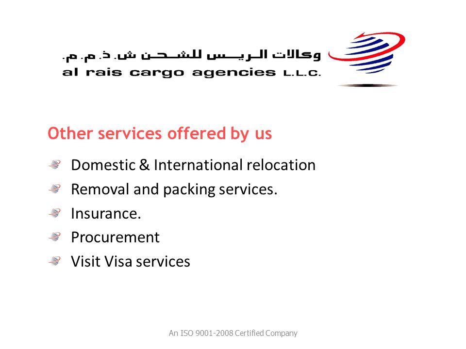 Other services offered by us Domestic & International relocation Removal and packing services.