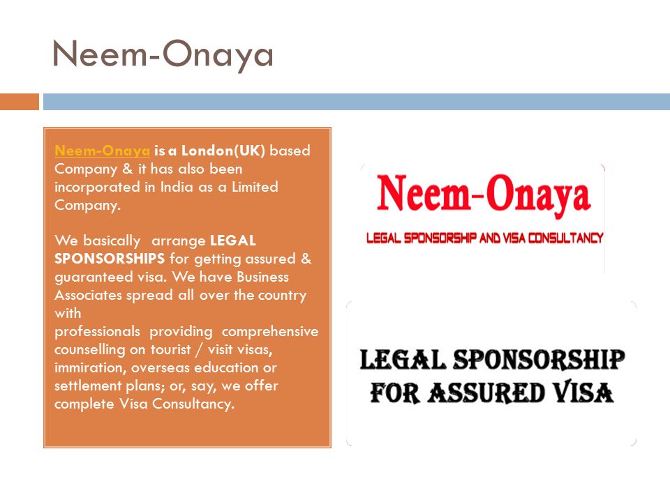 Neem-Onaya is a London(UK) based Company & it has also been incorporated in India as a Limited Company.