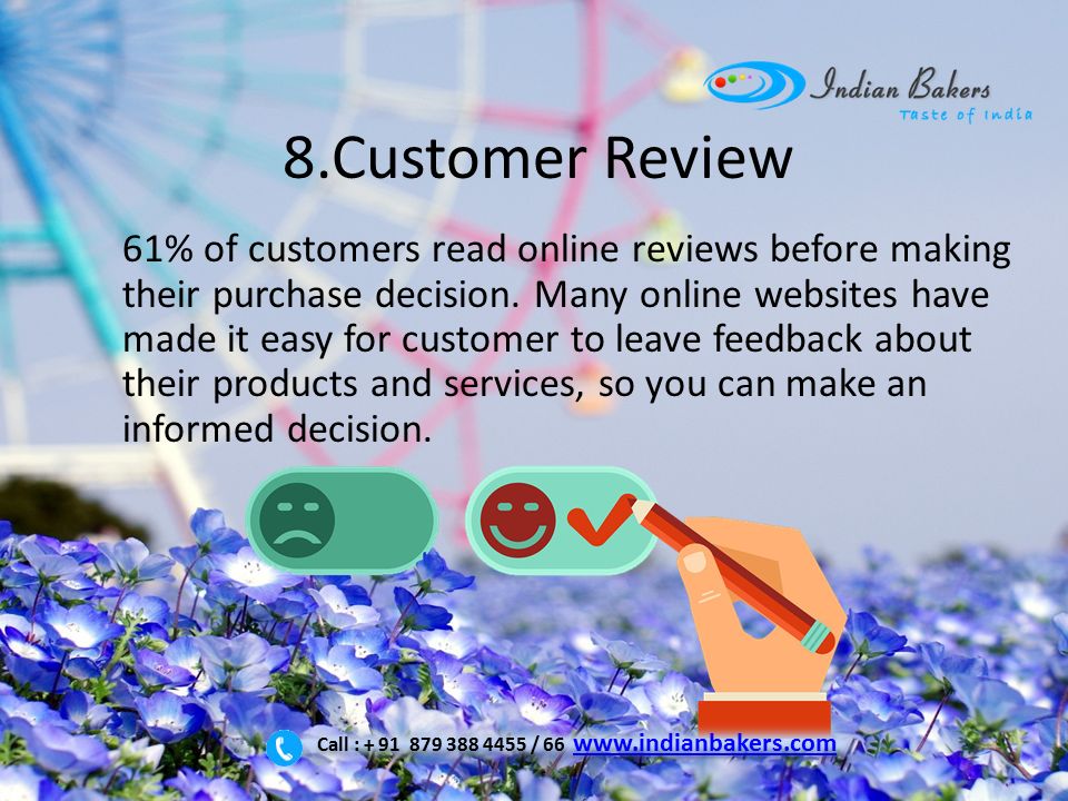 8.Customer Review 61% of customers read online reviews before making their purchase decision.