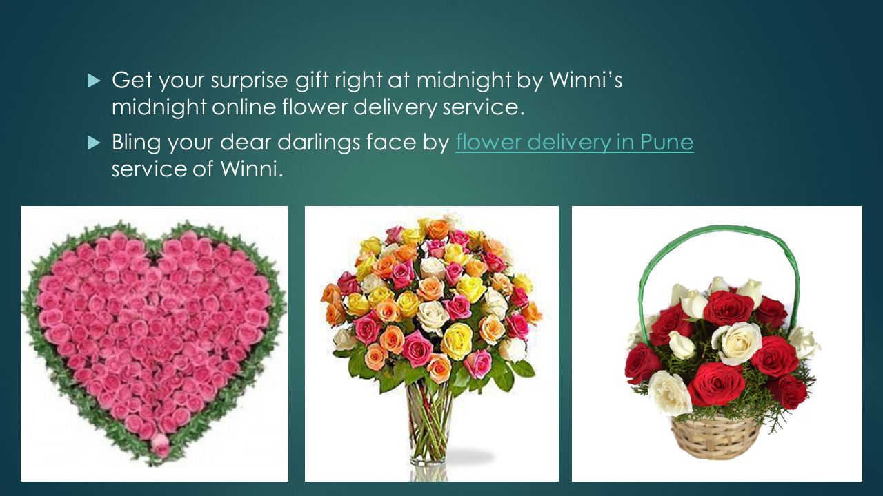  Get your surprise gift right at midnight by Winni’s midnight online flower delivery service.