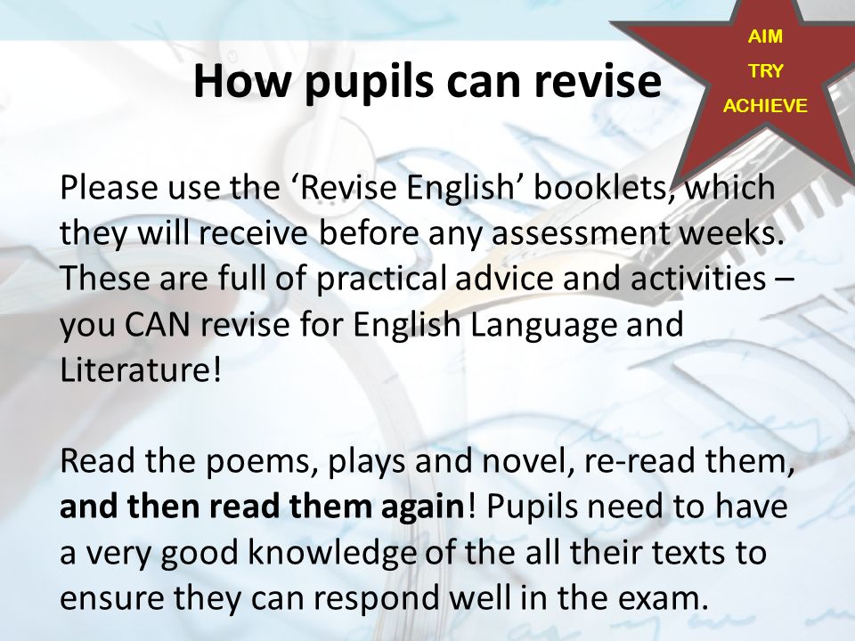 How pupils can revise Please use the ‘Revise English’ booklets, which they will receive before any assessment weeks.