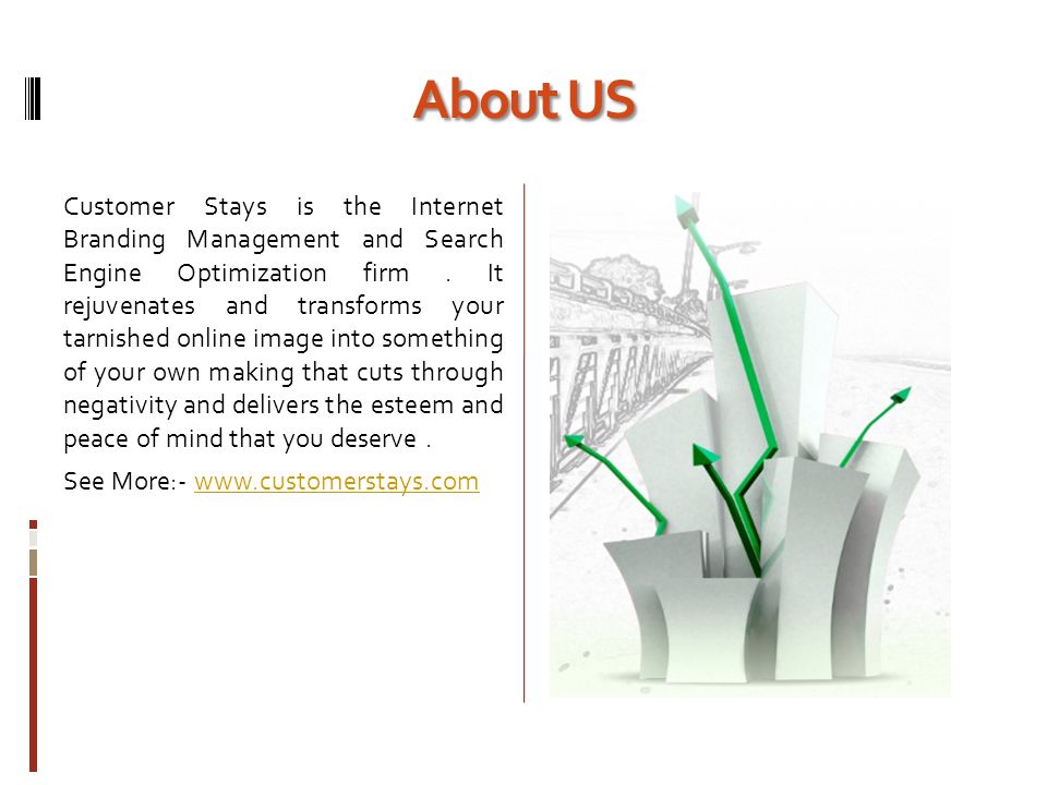 About US Customer Stays is the Internet Branding Management and Search Engine Optimization firm.