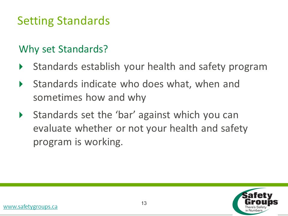 Accident Investigation SGRP CD Slide #13   Why set Standards.