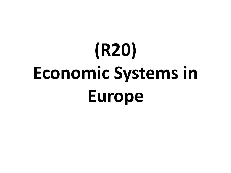 (R20) Economic Systems in Europe