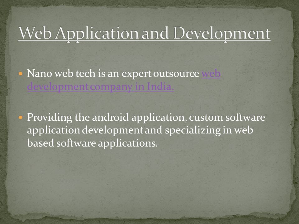 Nano web tech is an expert outsource web development company in India.web development company in India.