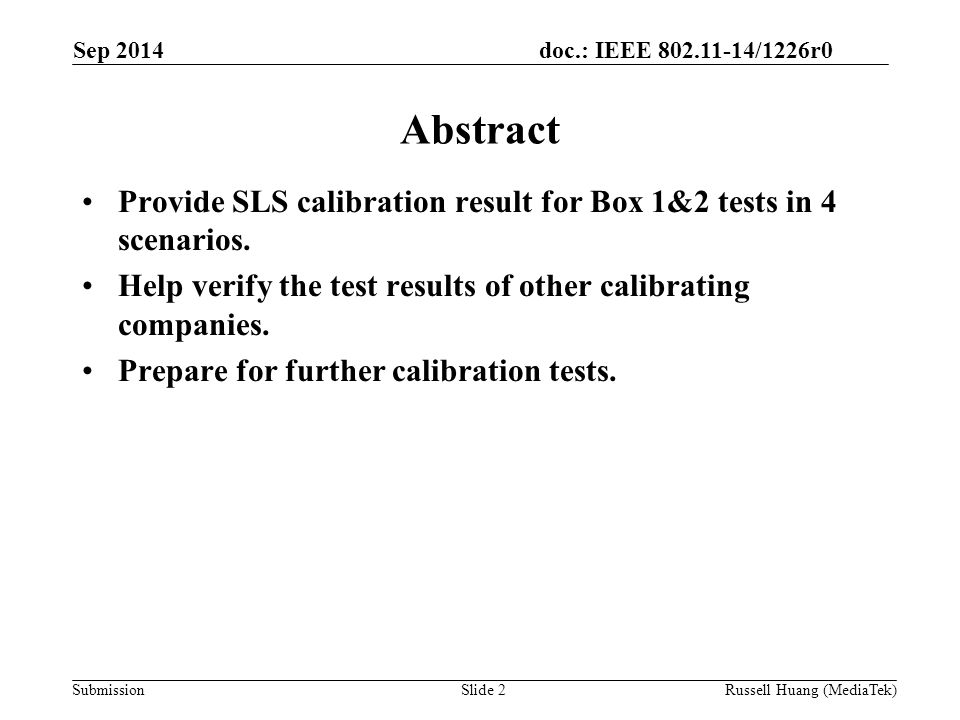 doc.: IEEE /1226r0 Submission Abstract Provide SLS calibration result for Box 1&2 tests in 4 scenarios.