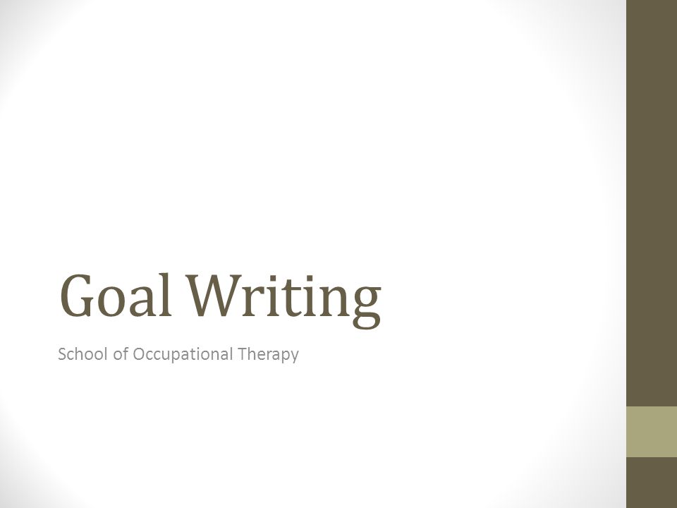goal writing school of occupational therapy objectives of goal short term goal ideas