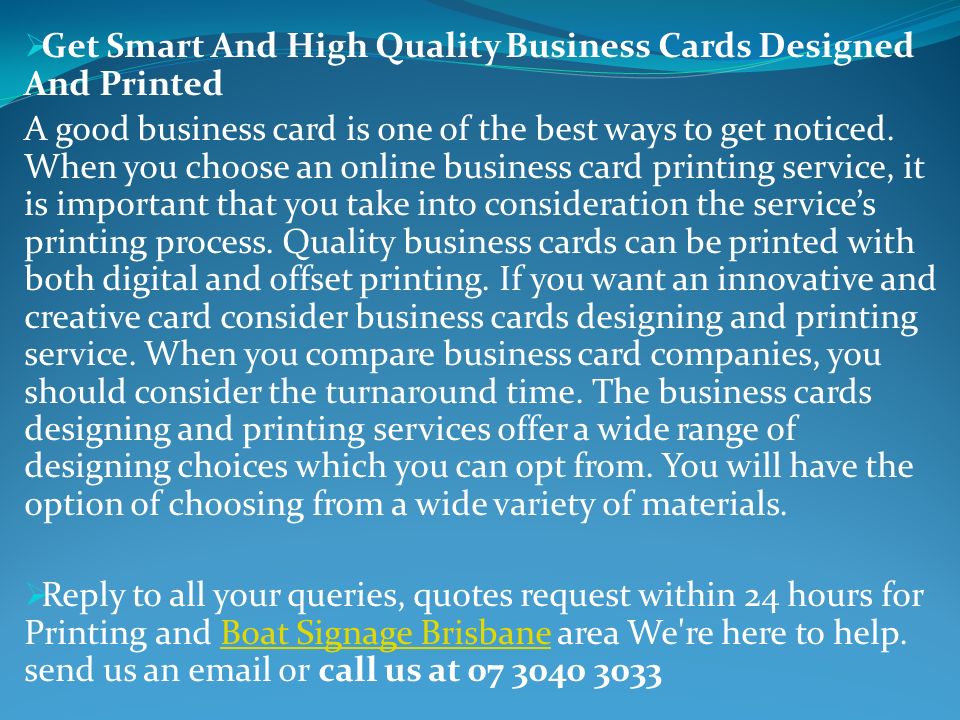  Get Smart And High Quality Business Cards Designed And Printed A good business card is one of the best ways to get noticed.