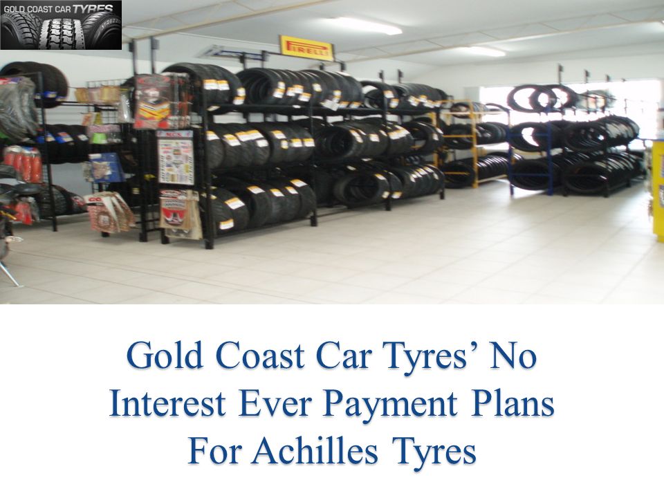Gold Coast Car Tyres’ No Interest Ever Payment Plans For Achilles Tyres