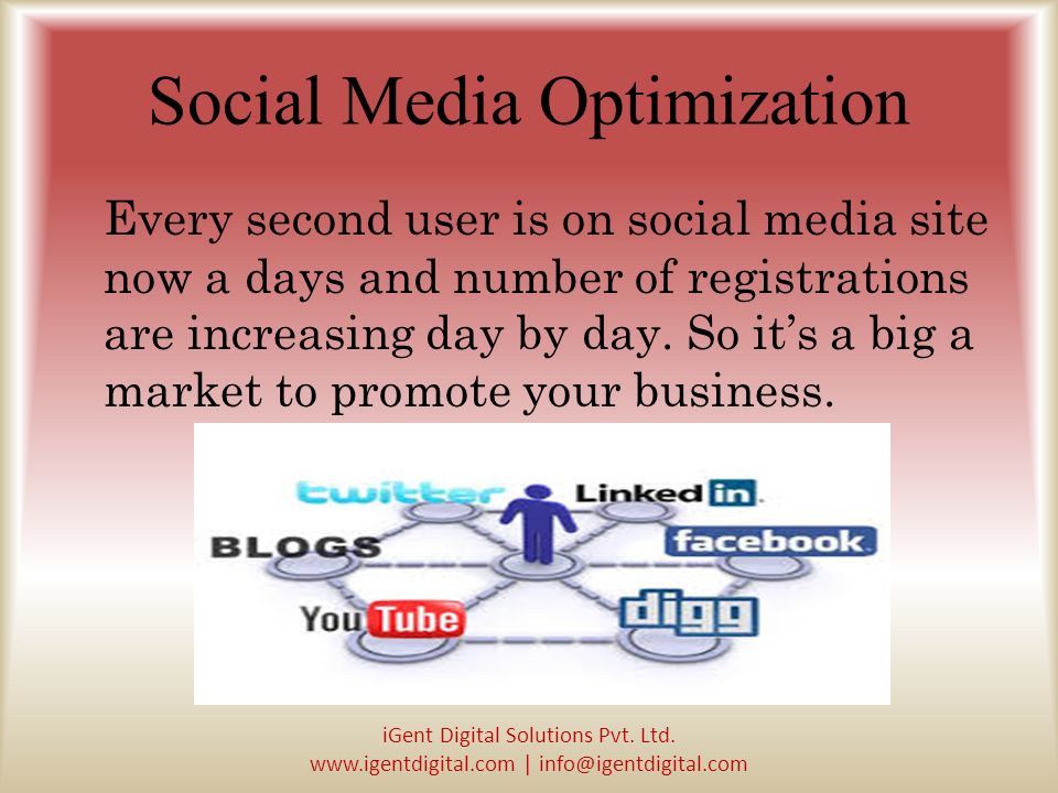 Social Media Optimization Every second user is on social media site now a days and number of registrations are increasing day by day.