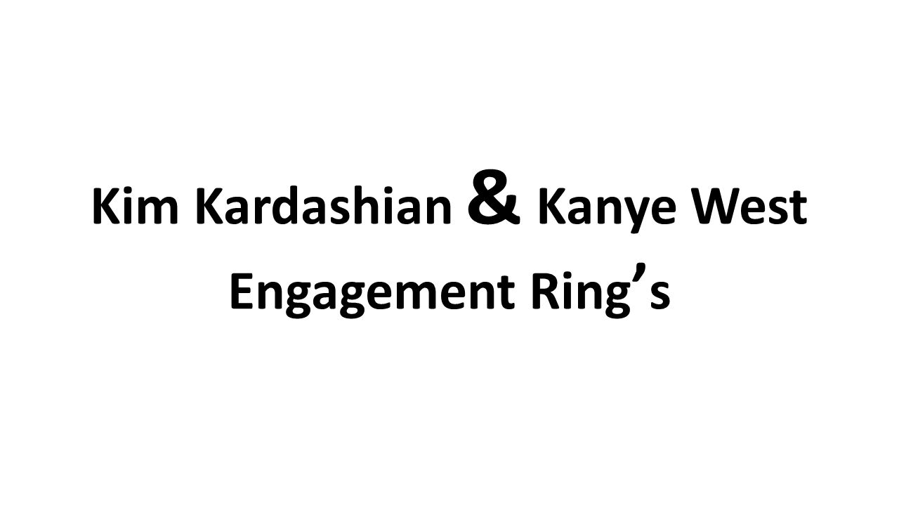 Kim Kardashian & Kanye West Engagement Ring ’ s