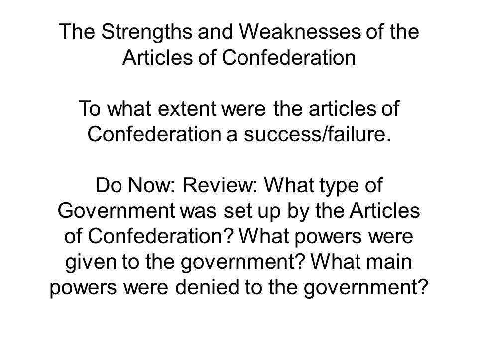 compare the strengths and weaknesses of the articles of confederation compare the strengths and weaknesses of the articles of confederation