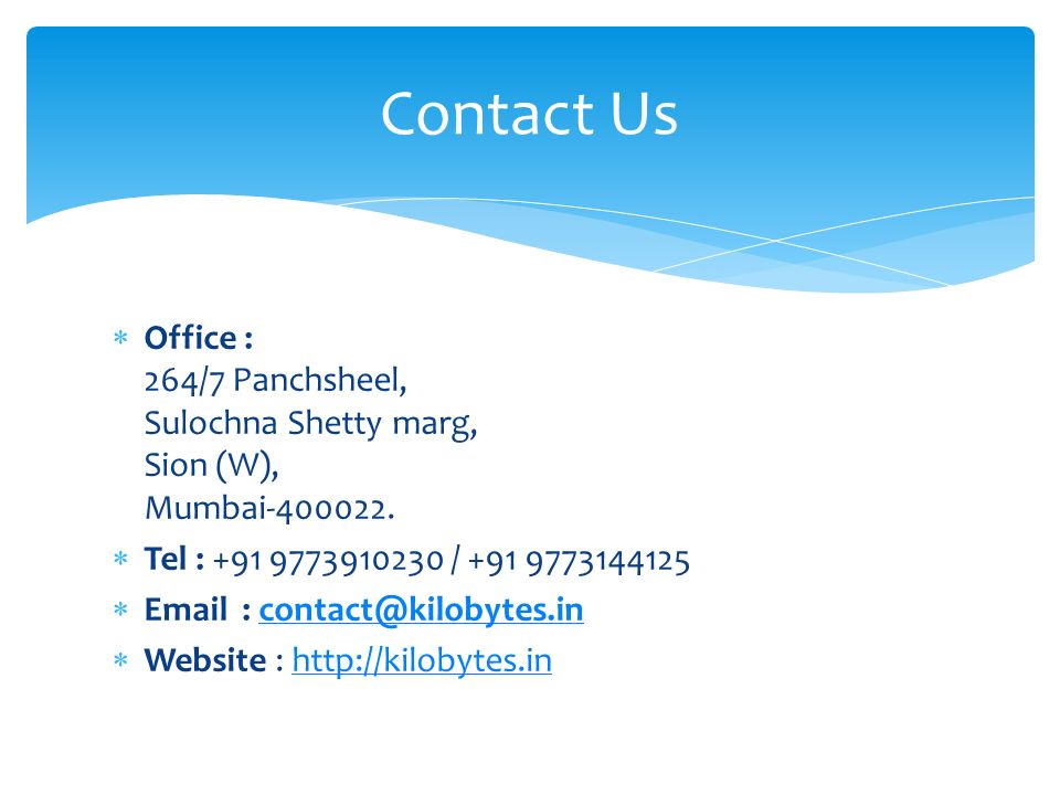  Office : 264/7 Panchsheel, Sulochna Shetty marg, Sion (W), Mumbai