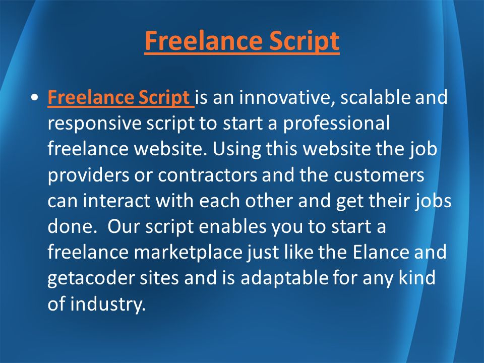 Freelance Script Freelance Script is an innovative, scalable and responsive script to start a professional freelance website.