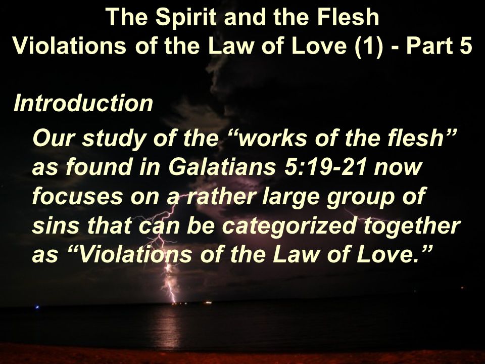 the spirit and the flesh violations of the law of love 1 part 5 the works of love