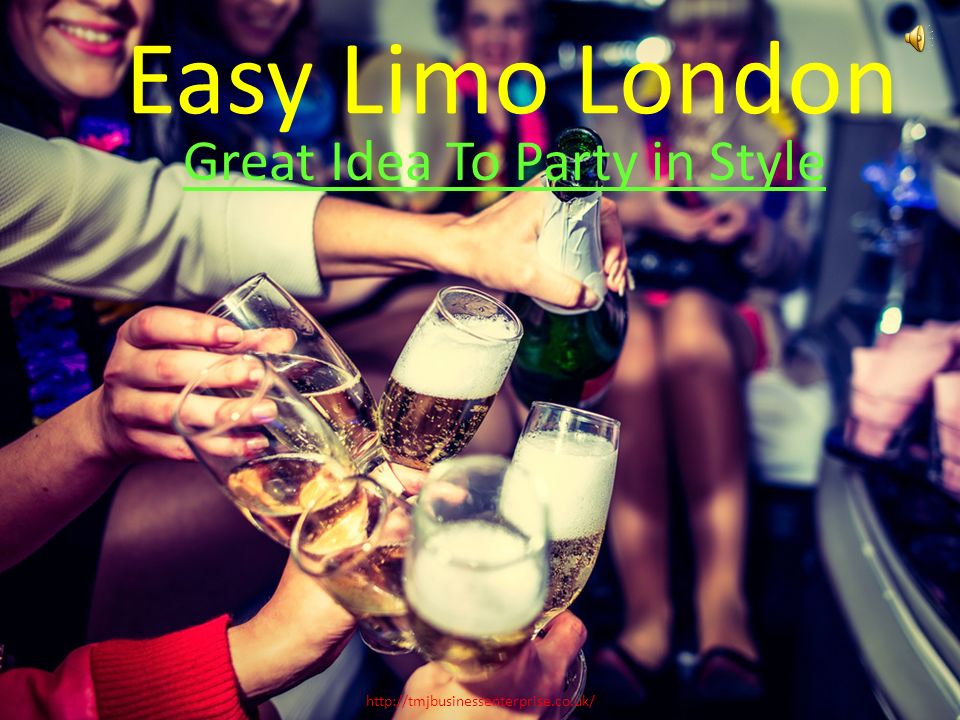 Easy Limo London Great Idea To Party in Style