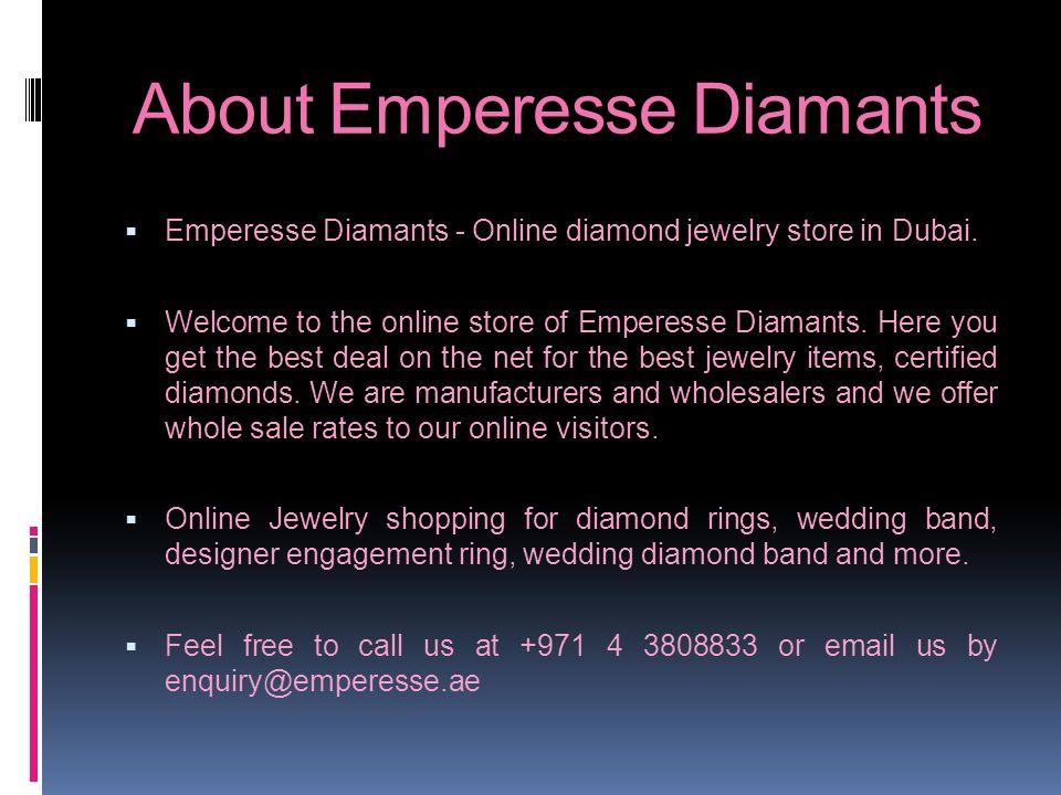 About Emperesse Diamants  Emperesse Diamants - Online diamond jewelry store in Dubai.