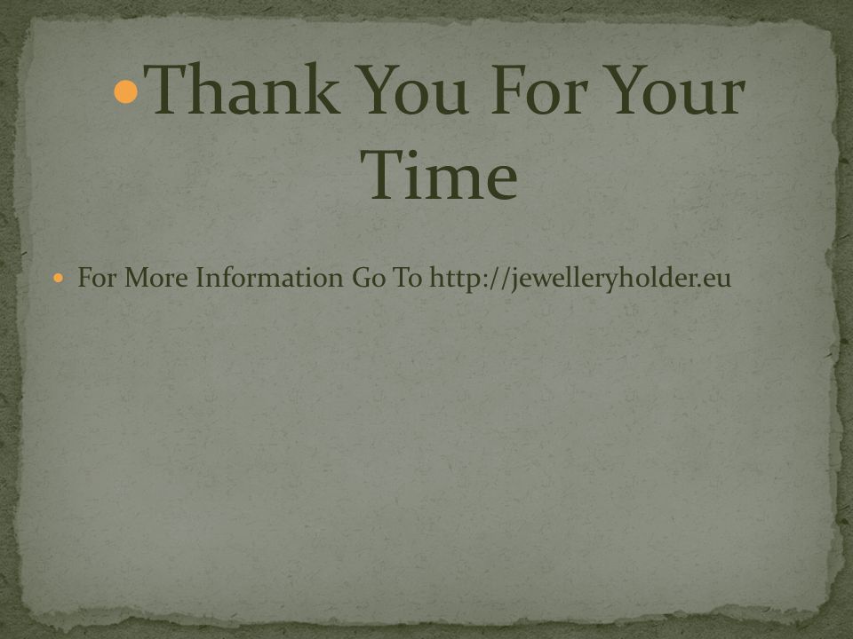 Thank You For Your Time For More Information Go To