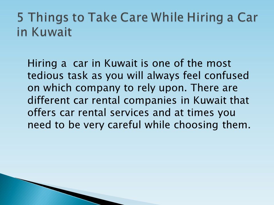 Hiring a car in Kuwait is one of the most tedious task as you will always feel confused on which company to rely upon.