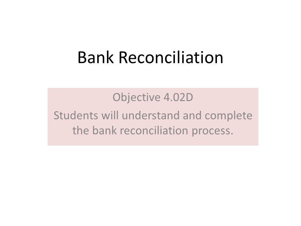 Worksheets Bank Reconciliation Worksheet For Students bank reconciliation objective 4 02d students will understand and complete the process