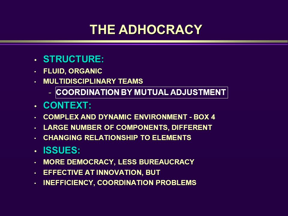 adhocracy and bureaucracy Unlike the professional bureaucracy, the adhocracy cannot rely on the standardized skills of these experts to achieve what is an adhocracy organisational. adhocracy and bureaucracy Unlike the professional bureaucracy, the adhocracy cannot rely on the standardized skills of these experts to achieve what is an adhocracy organisational.